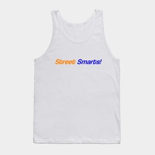 Street Smarts! Tank Top